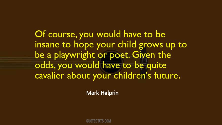Quotes About A Child's Future #1127091