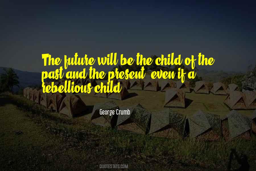 Quotes About A Child's Future #918593