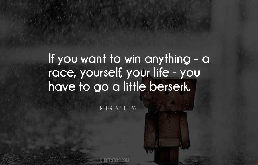 Quotes About Going Berserk #1079399