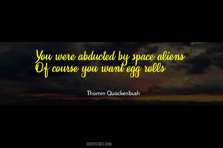 Quotes About Aliens #1395870