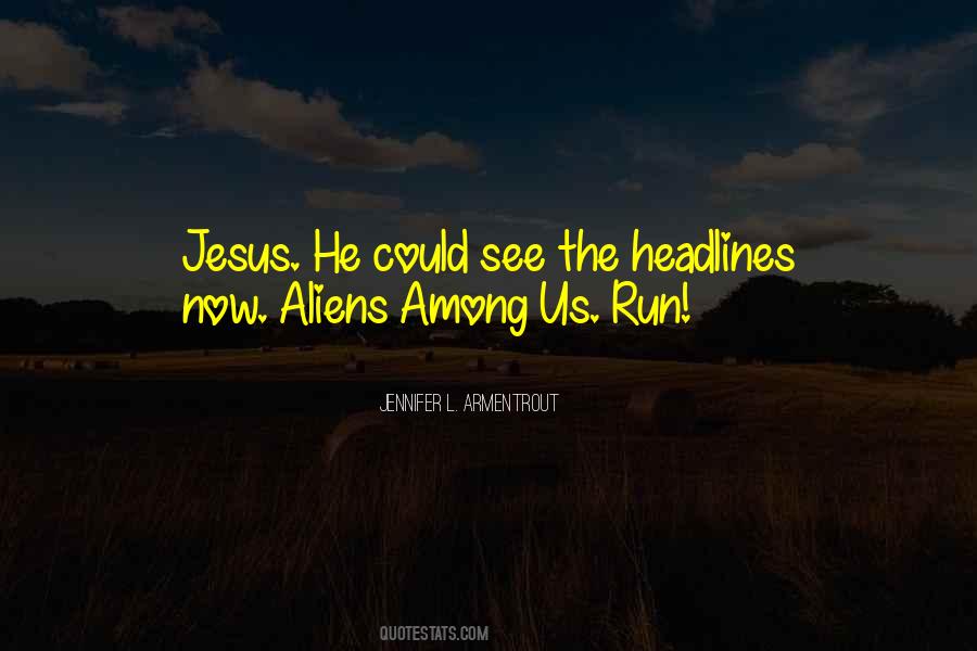 Quotes About Aliens #963114
