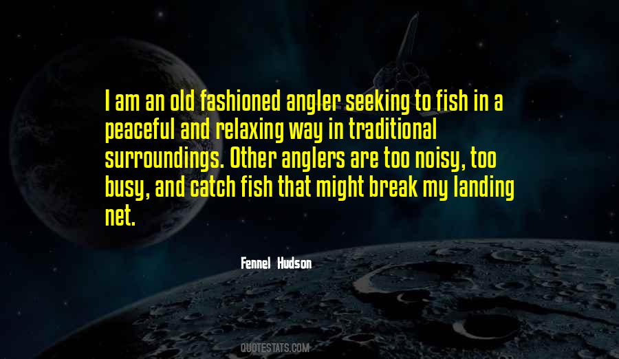 Quotes About Anglers #874750