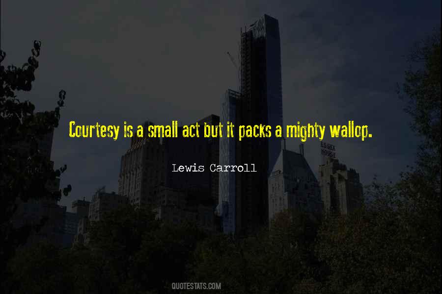Quotes About Small But Mighty #1183186