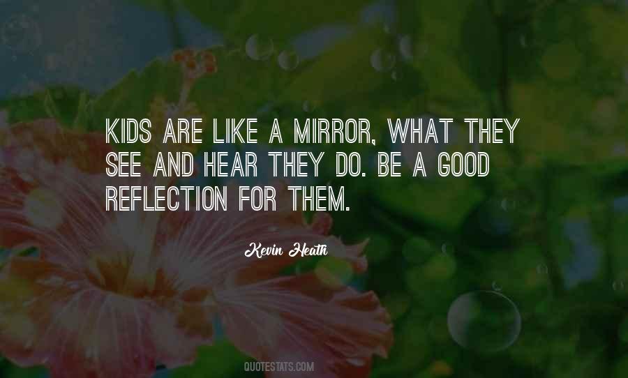 Mirrors Reflection Quotes #1527720