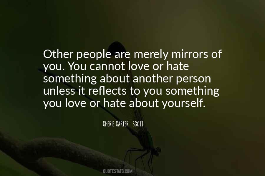 Mirrors Reflection Quotes #1738332