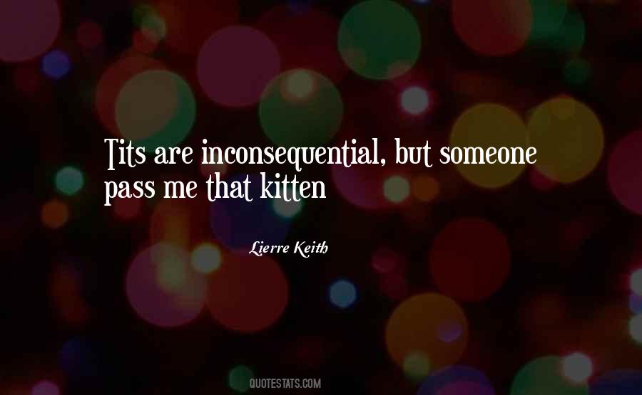 Quotes About Inconsequential #259248