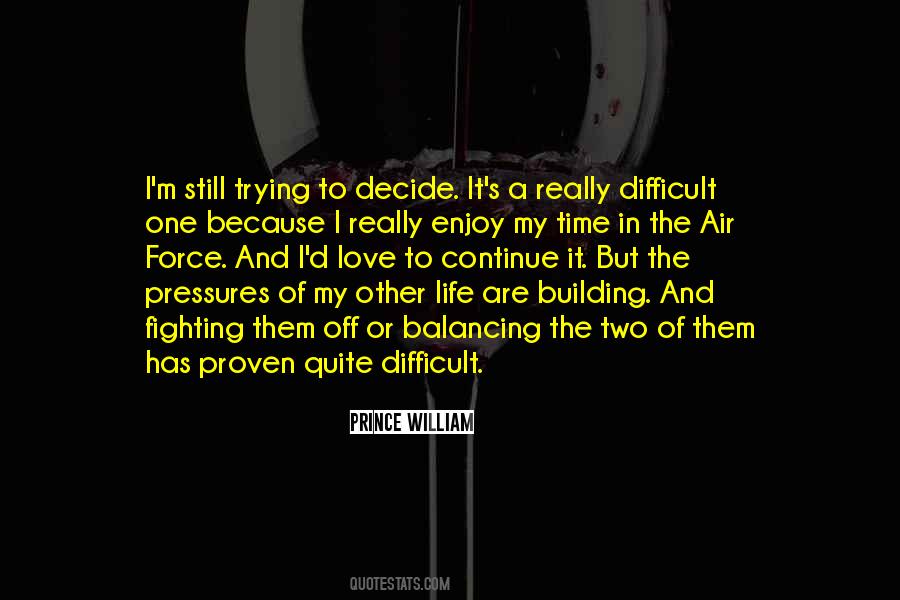 Quotes About A Difficult Time In Life #1347389