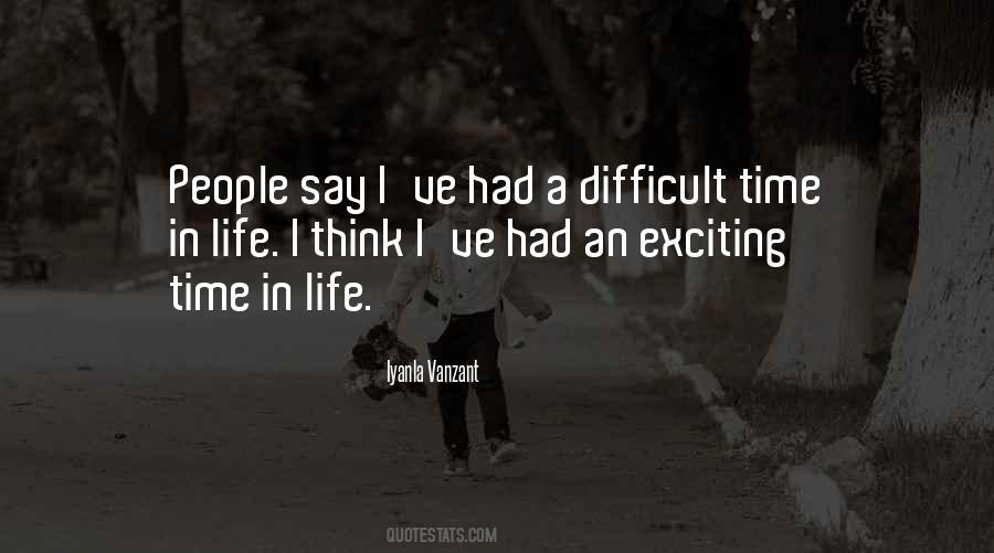 Quotes About A Difficult Time In Life #1532832