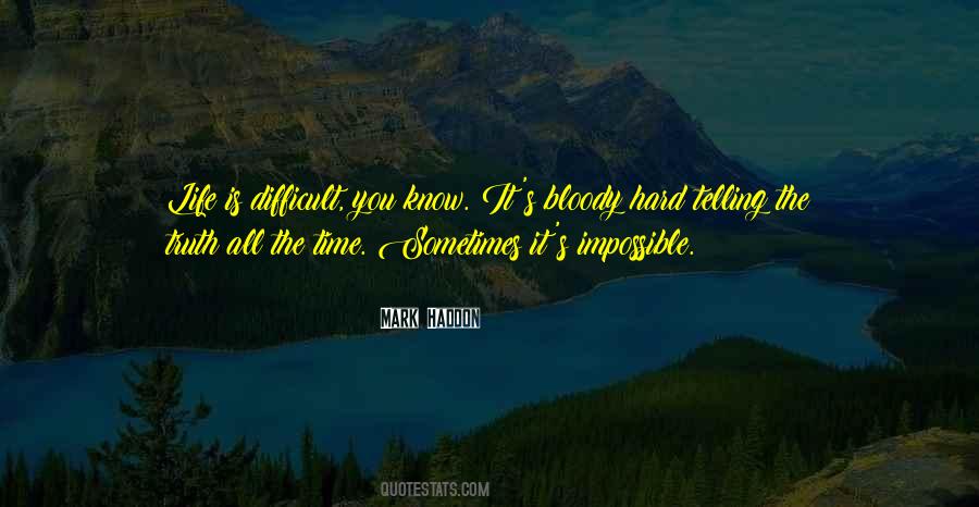 Quotes About A Difficult Time In Life #531287