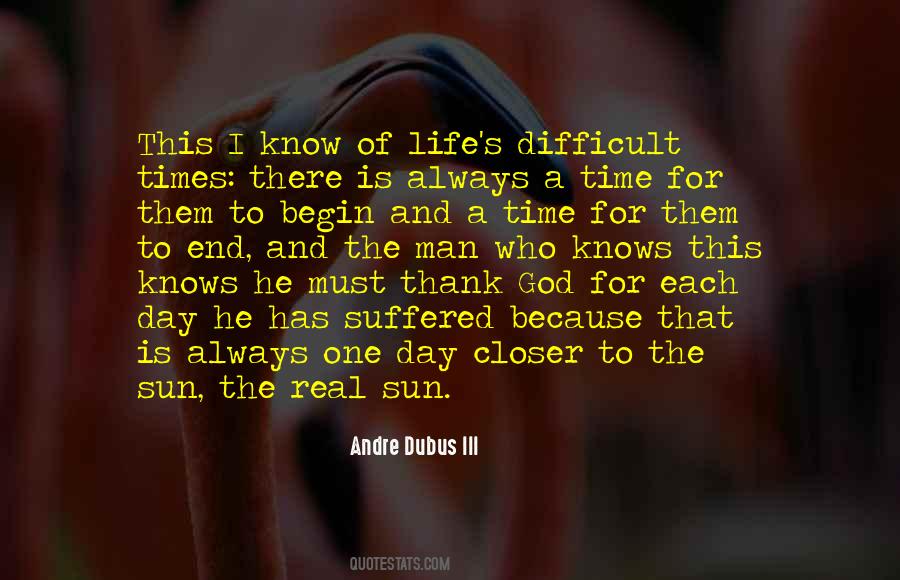 Quotes About A Difficult Time In Life #976415