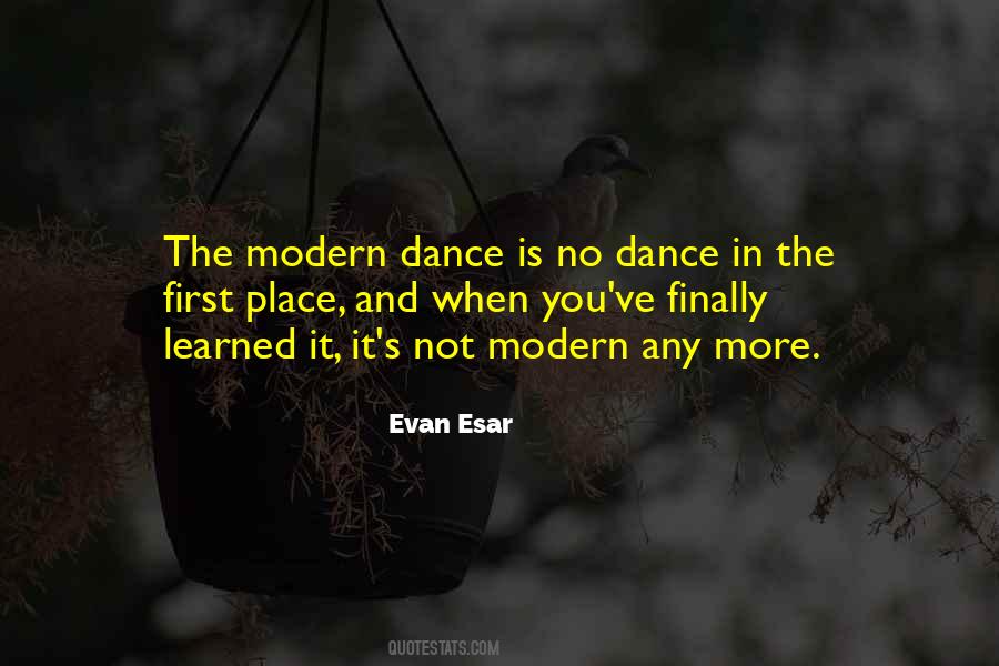 Quotes About Modern Dance #237994