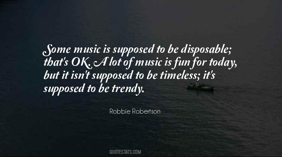 Quotes About Timeless Music #1431865