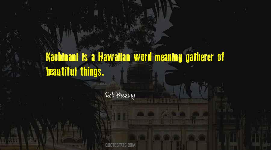 Quotes About Hawaiian #1162877