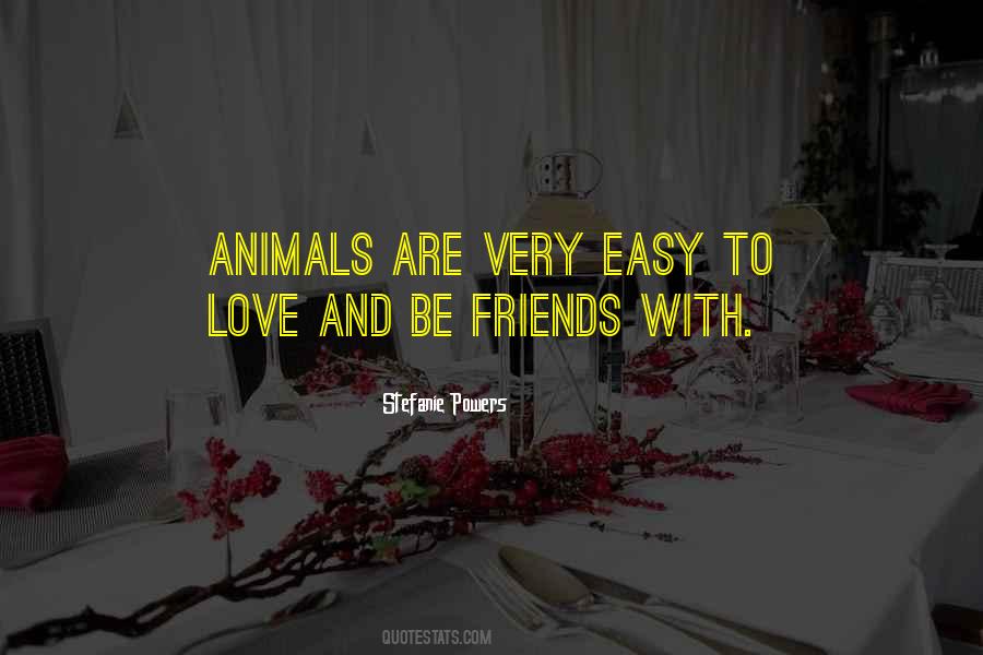 Animals As Friends Quotes #990670