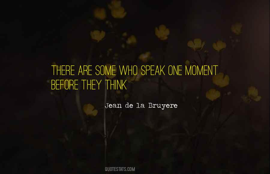 Think Before Speak Quotes #1003355