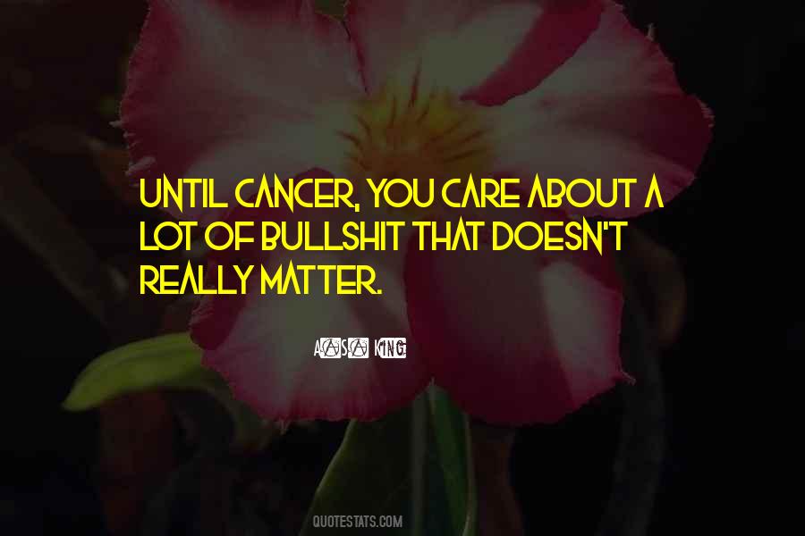 Quotes About Cancer Care #1322011