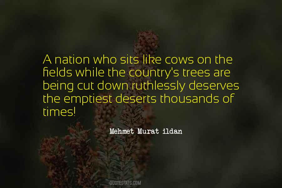Quotes About Cutting Down Trees #1607126
