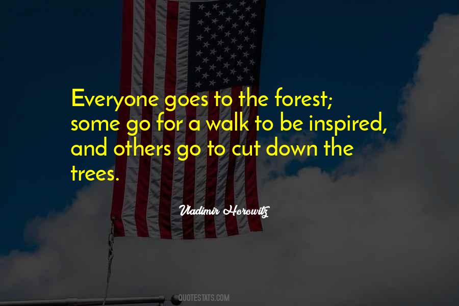Quotes About Cutting Down Trees #1784054