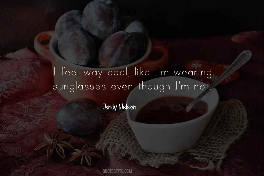 Quotes About Wearing Sunglasses #1748970