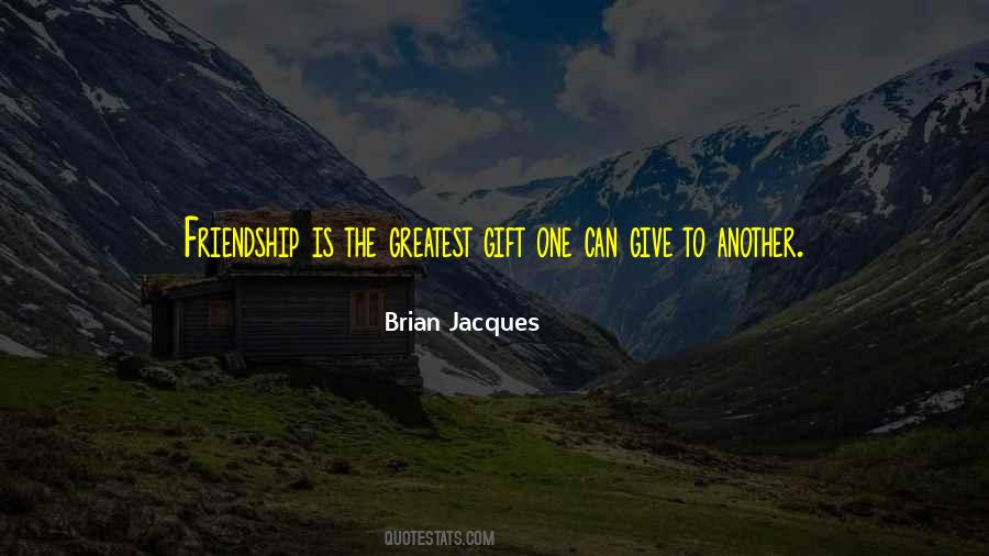 Quotes About Greatest Gift #1066340