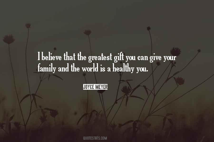 Quotes About Greatest Gift #1127663