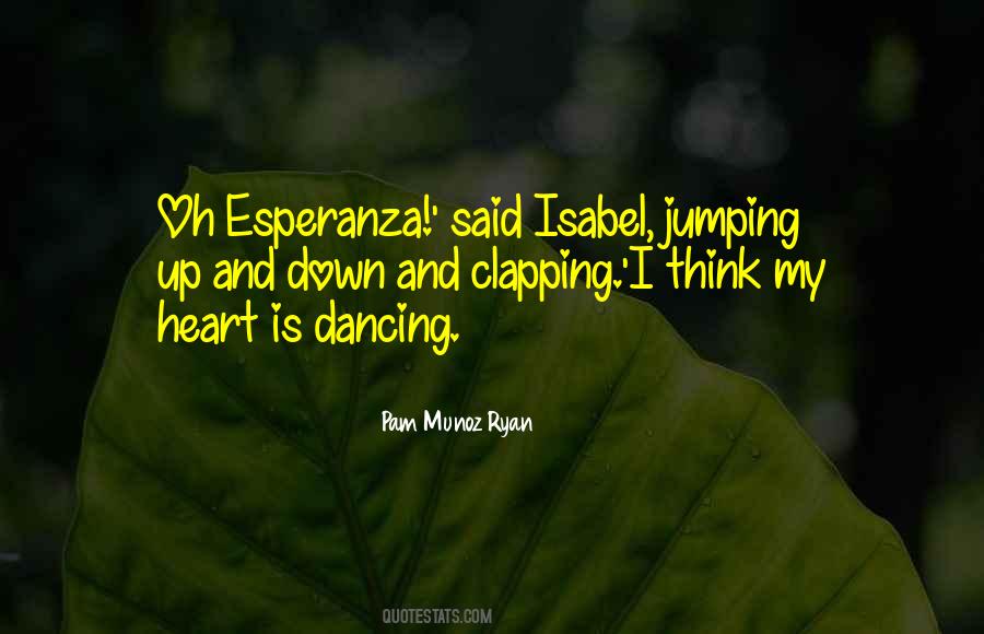 Quotes About Dancing Your Heart Out #632903
