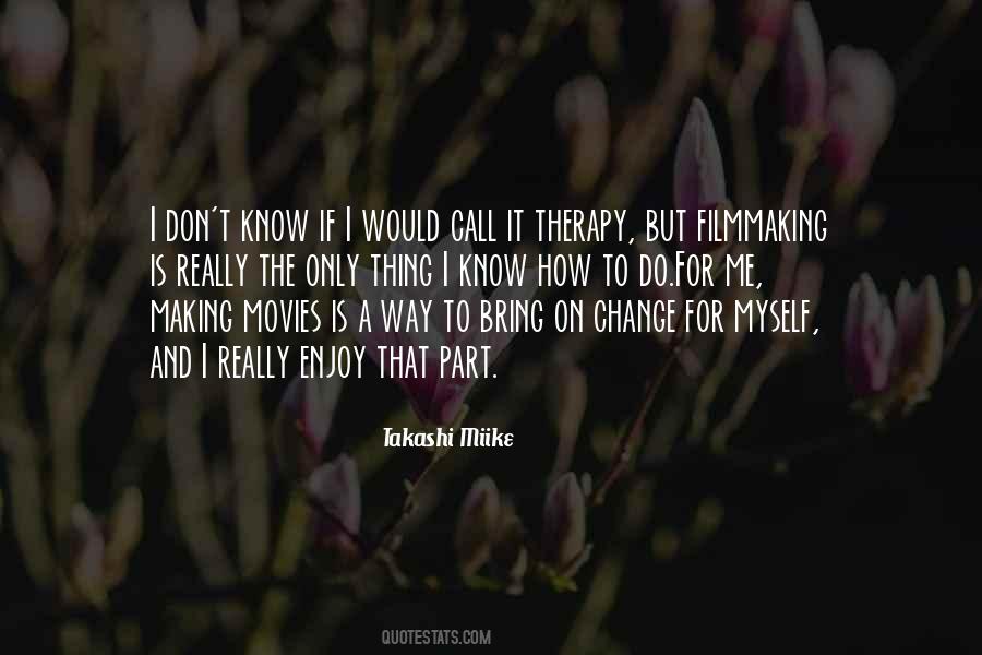 Quotes About Filmmaking #1383248