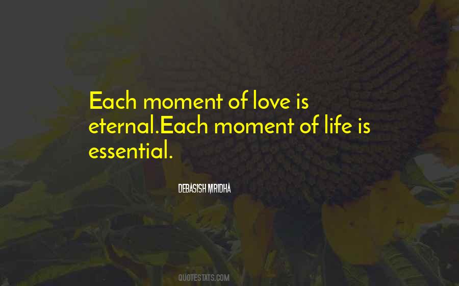 Quotes About Each Moment #1154507