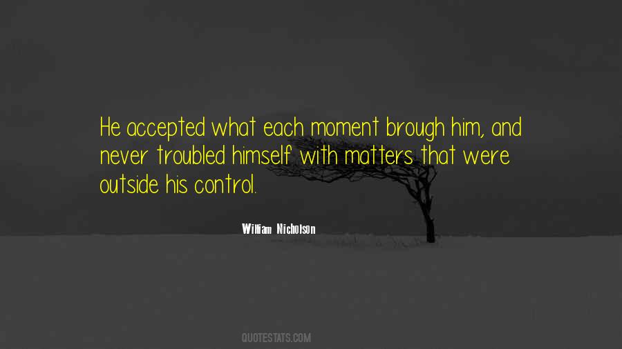 Quotes About Each Moment #1156325