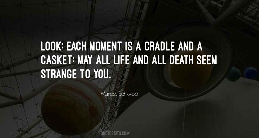 Quotes About Each Moment #1429424