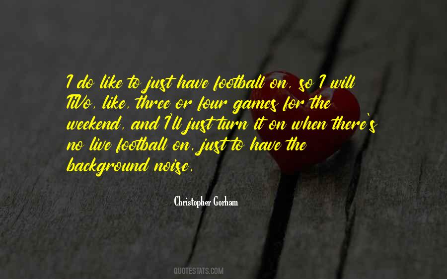 Quotes About Football Games #518843