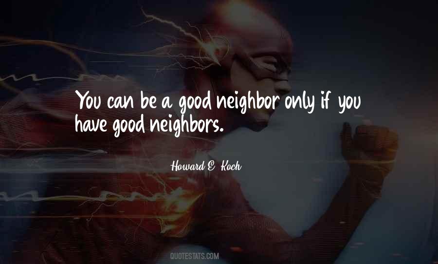 Quotes About Good Neighbors #1047974