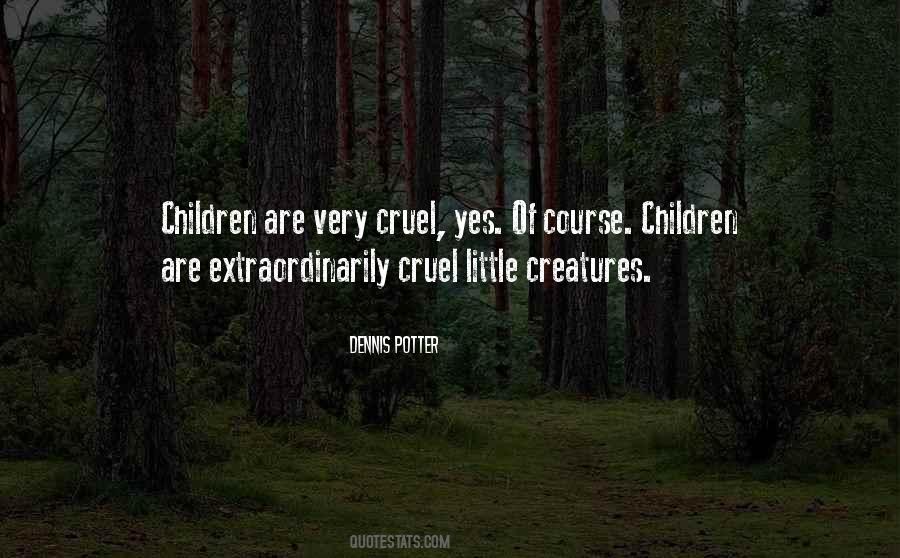 Quotes About Little Creatures #1372043