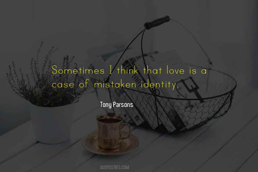 Quotes About Mistaken Identity #1558202