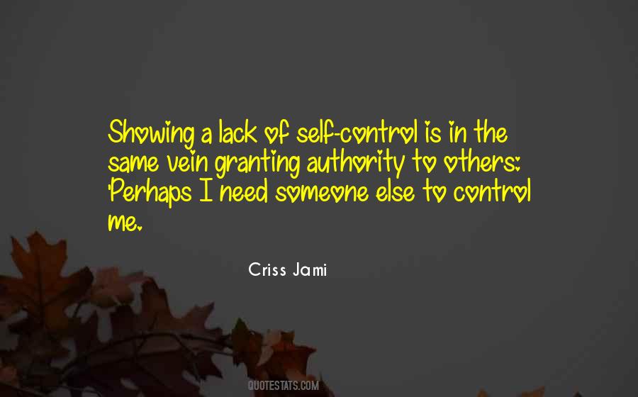 Quotes About Lack Of Control #694347