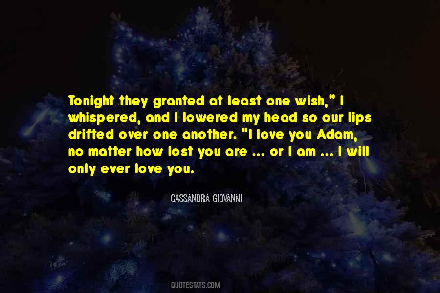 Quotes About Granted Love #1145423