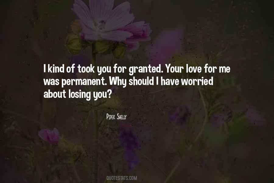 Quotes About Granted Love #205714