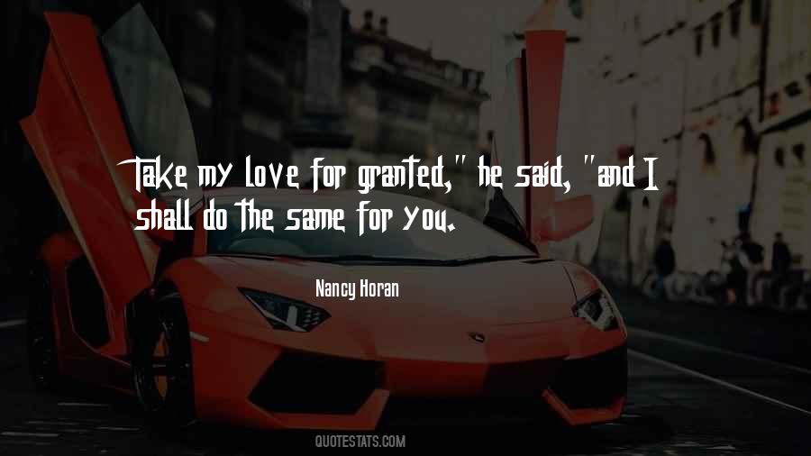 Quotes About Granted Love #232202