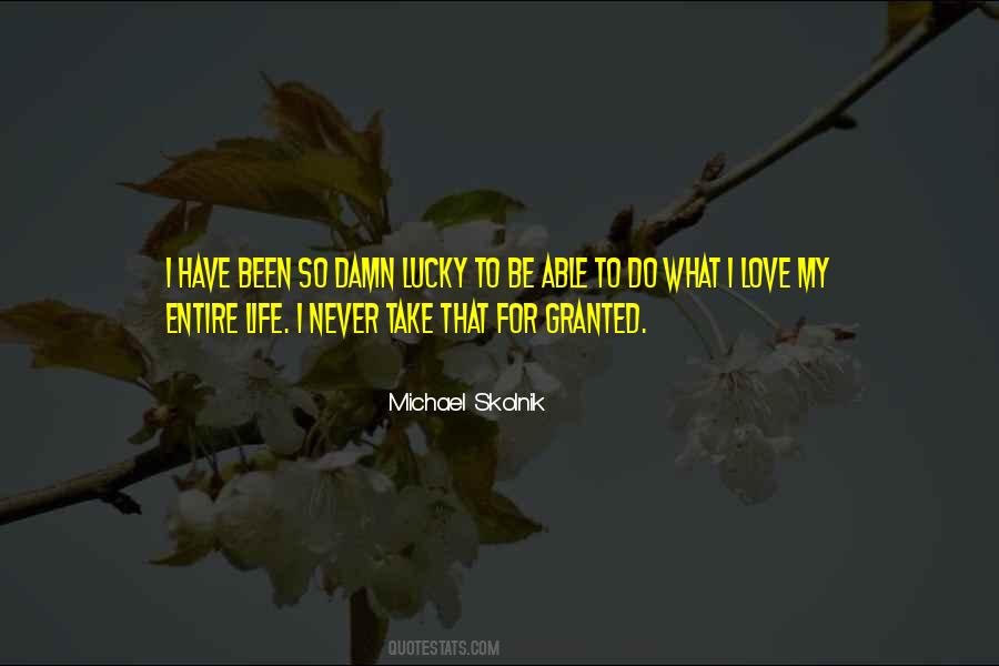 Quotes About Granted Love #458663