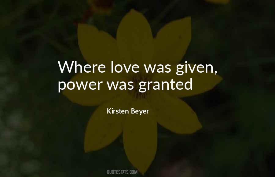 Quotes About Granted Love #798216