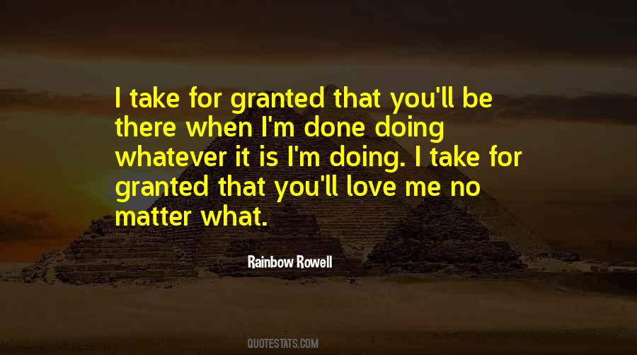 Quotes About Granted Love #987119