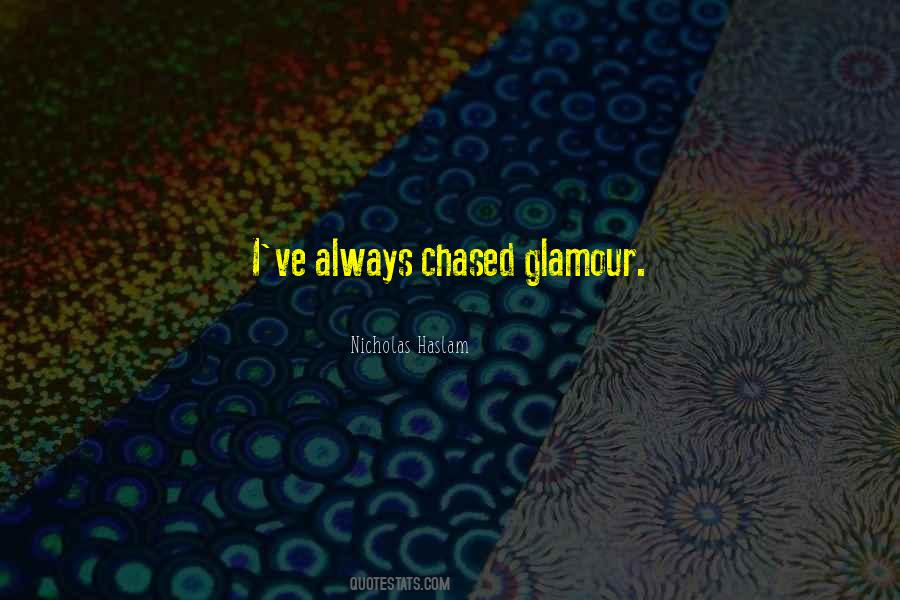 Quotes About Being Chased After #330690
