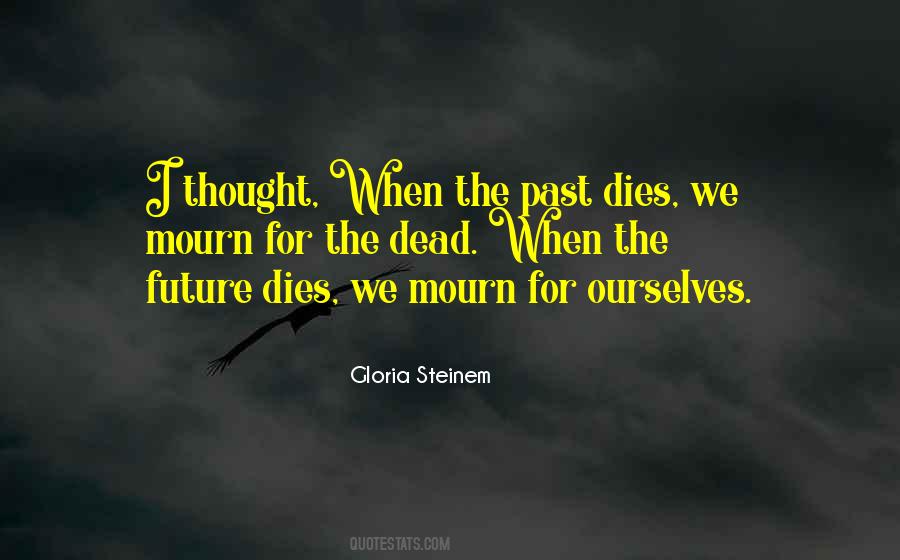 We Mourn Quotes #509507