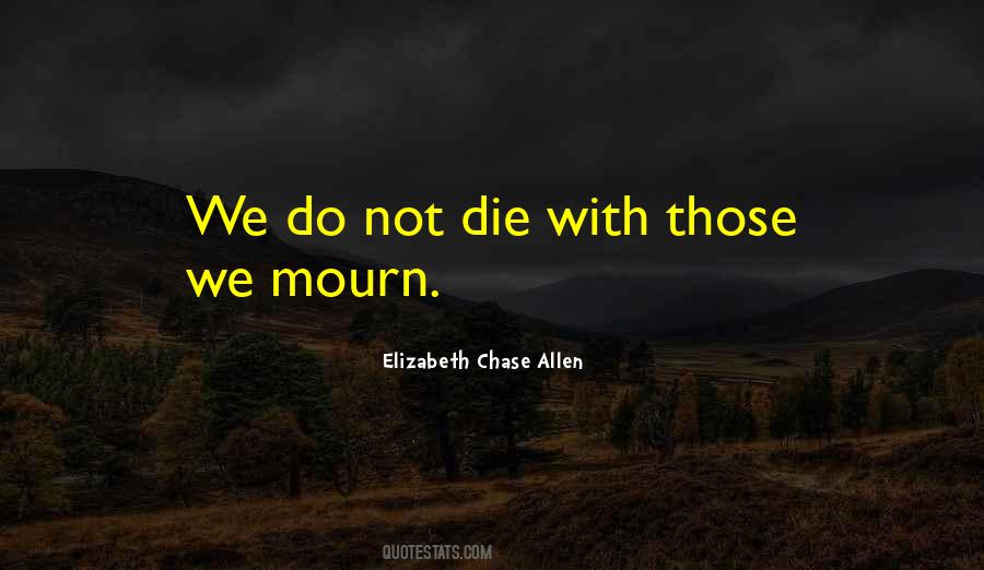 We Mourn Quotes #761451