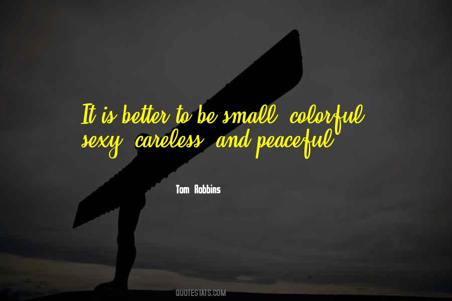 Be Colorful Quotes #1749643