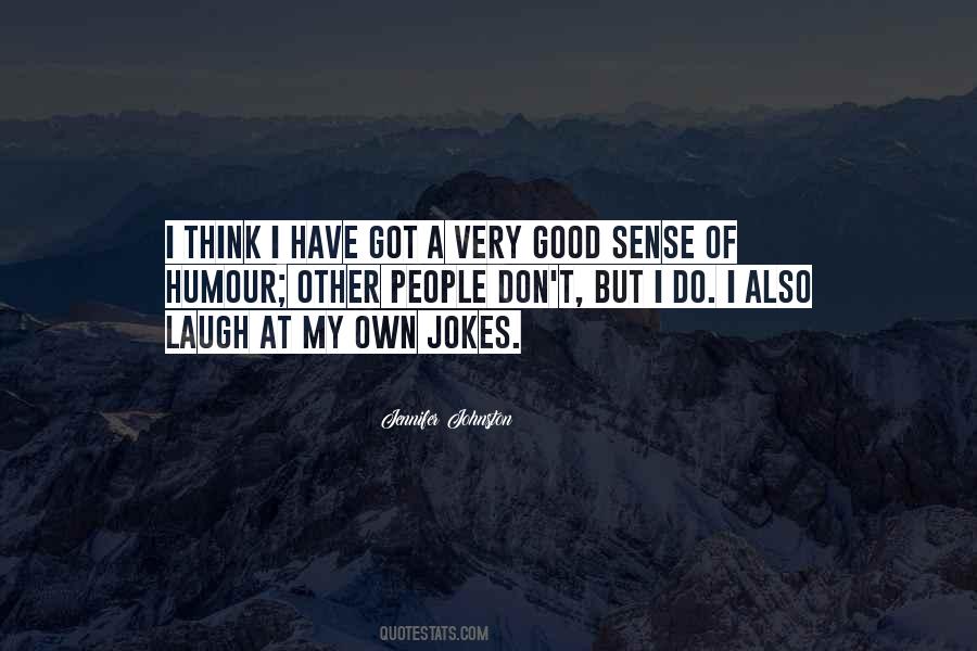 Quotes About Good Sense Of Humour #1336753
