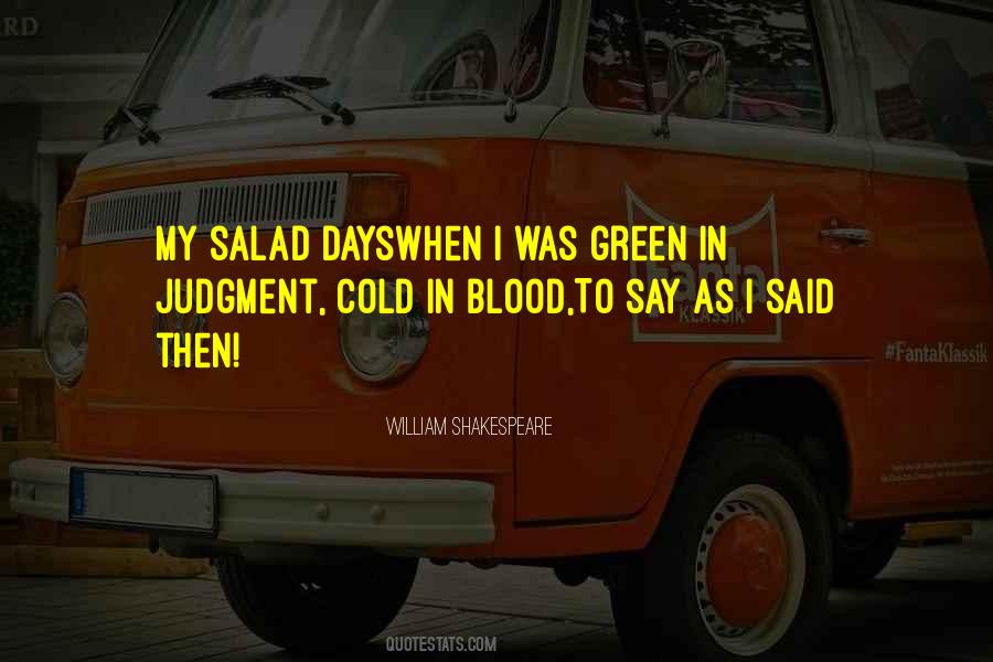 Quotes About Salad Days #788277