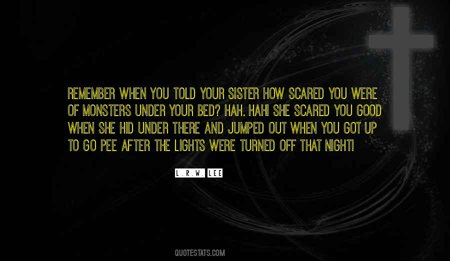 Monsters Them In The After Quotes #995352
