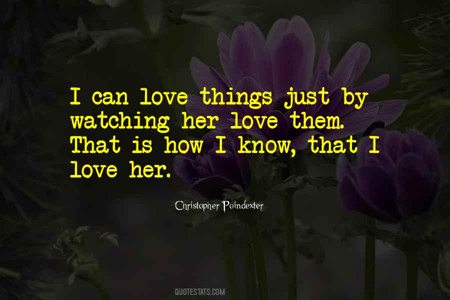 Know That I Love Quotes #152299
