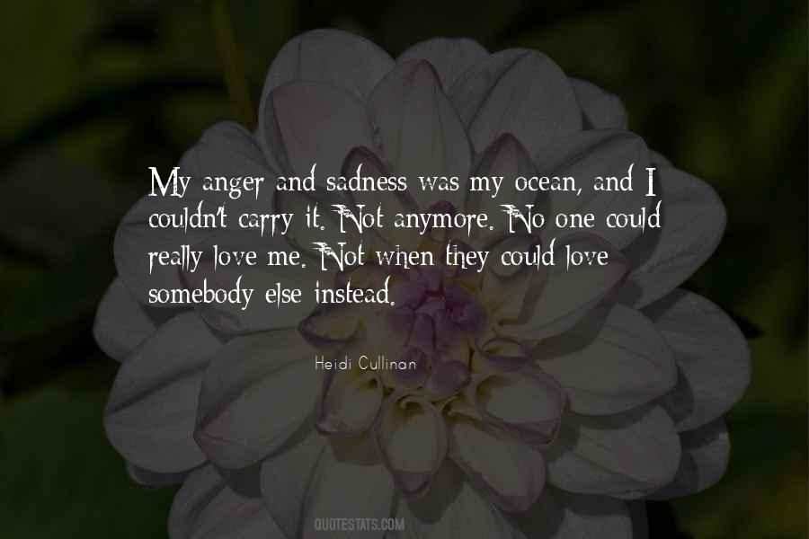 Quotes About Sadness And Anger #1437441